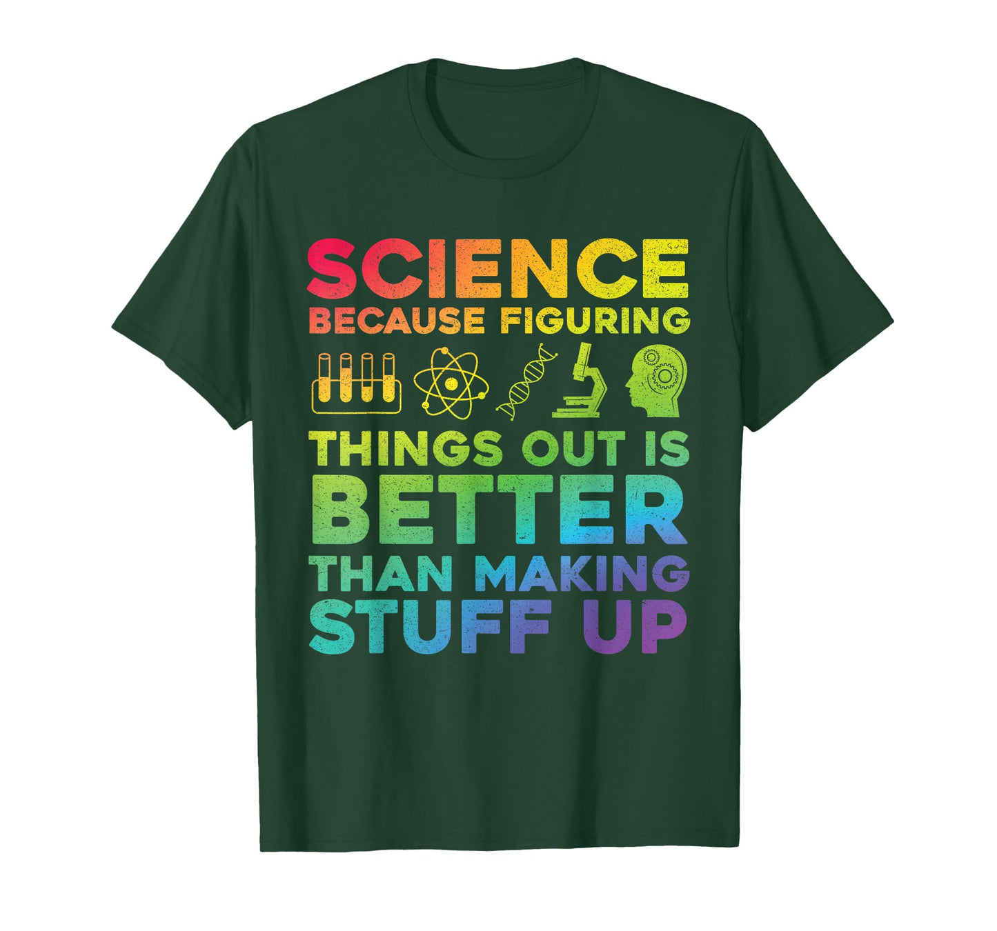 Funny Quote Science Because Figuring Things Out Is Better T-Shirt