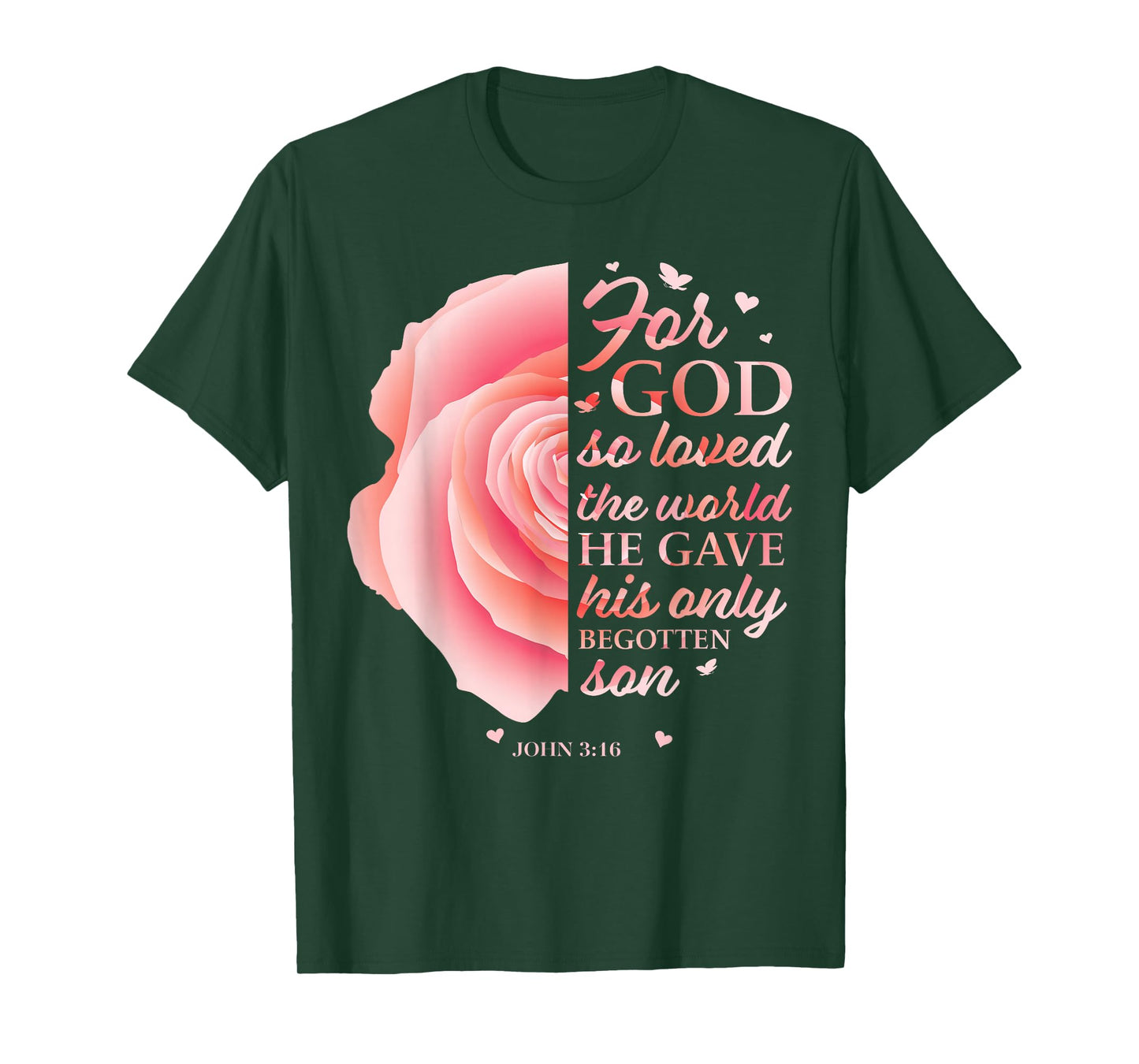 John 3:16 Pink Flower Christian Sayings Women Gifts Mom Her T-Shirt