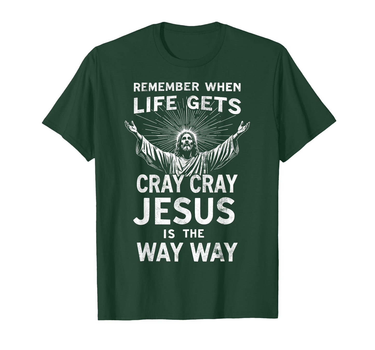 Remember When Life Gets Cray Cray Jesus is the Way Christmas T-Shirt