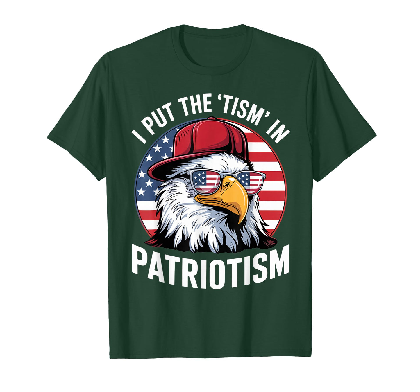 I Put The Tism in Patriotism Athletic American Bald Eagle T-Shirt