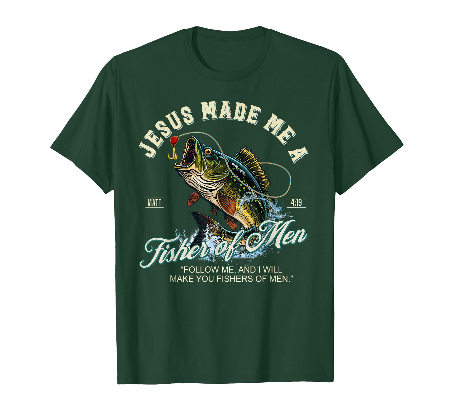 Jesus Made Me A Fisher Of Men Fishing Fisherman Religious T-Shirt