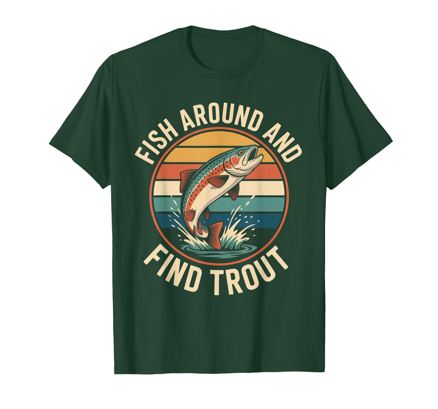 Fish Around and Find Trout Funny Retro Fishing T-Shirt