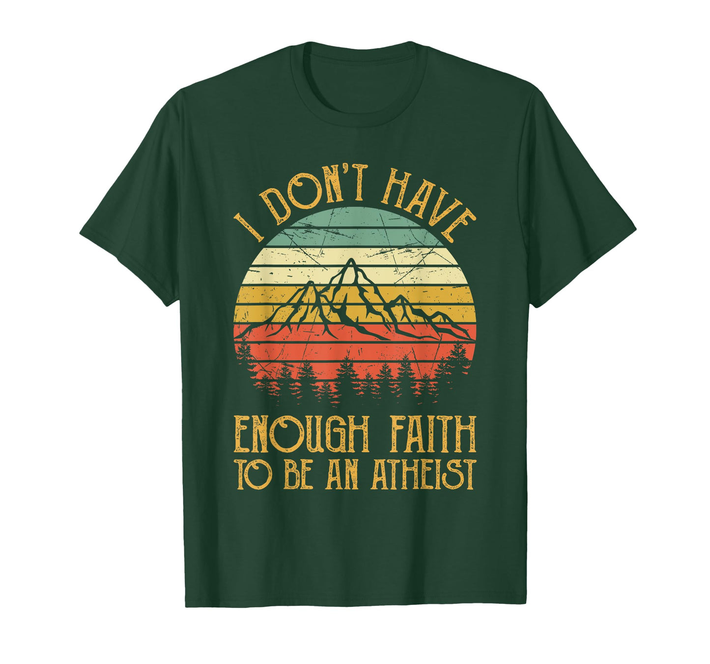 I Don't Have Enough Faith To Be An Atheist Christian T-Shirt