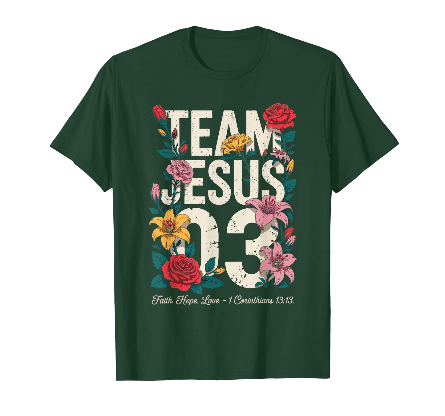 Christian - Team Jesus 03 Faith Hope Love T-Shirt