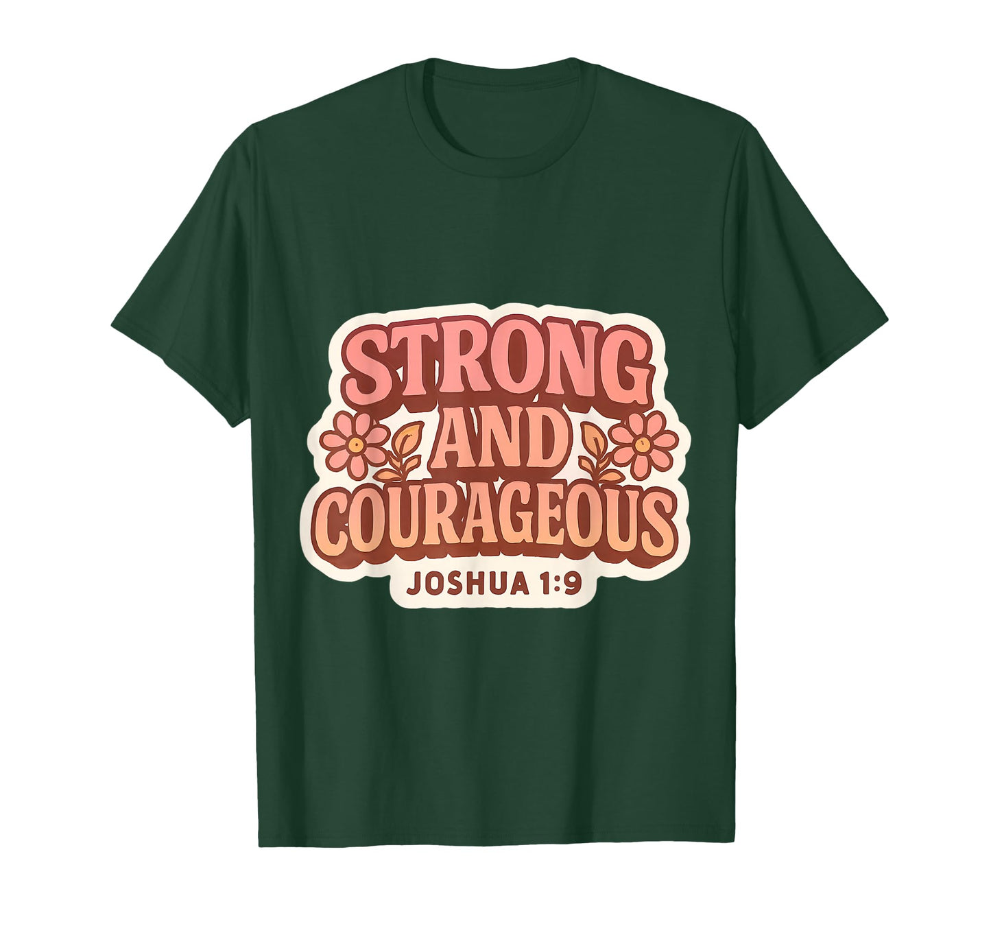 Womens Strong and Courageous Bible Verse Quote Christian God T-Shirt