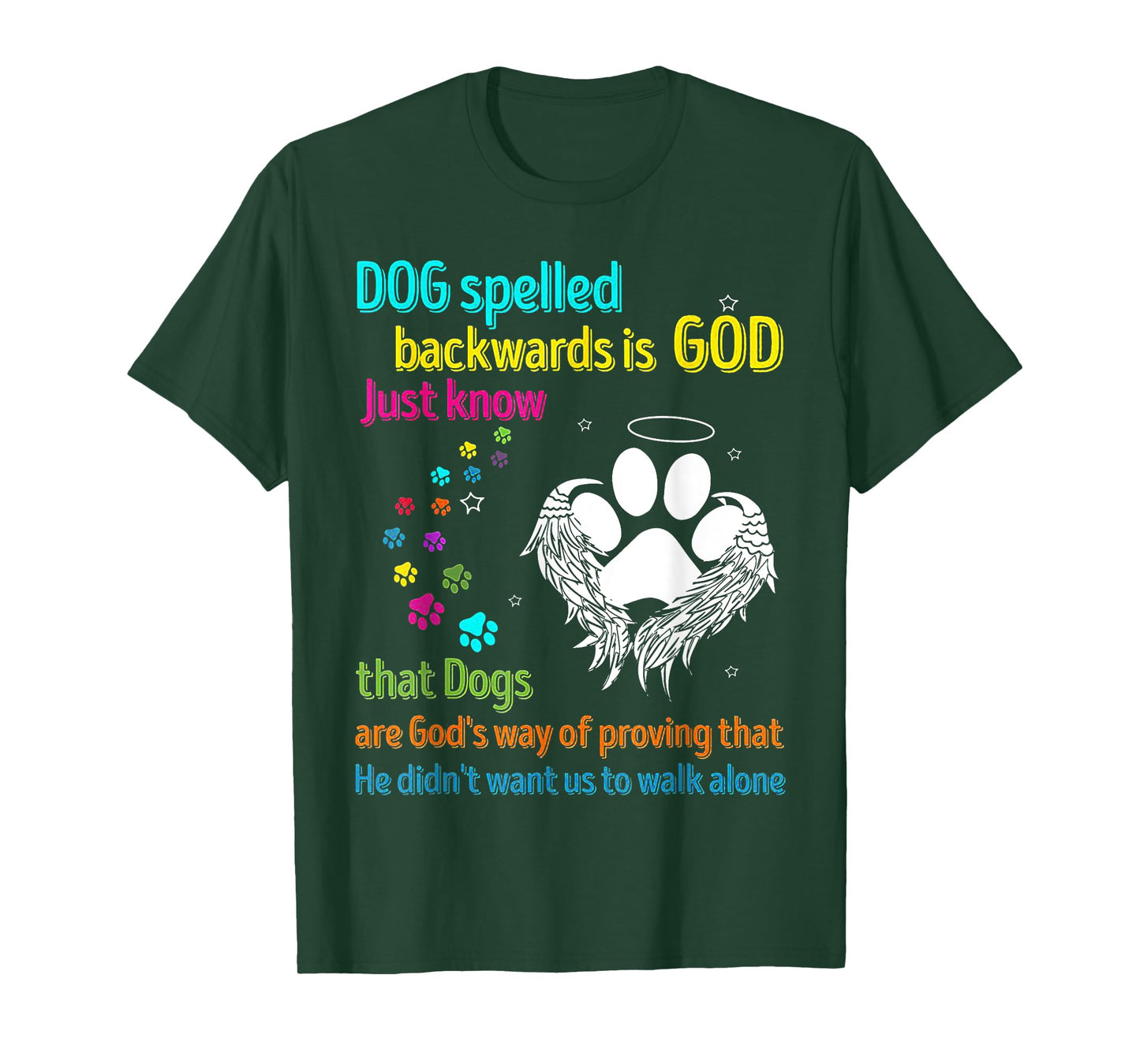 Dog Spelled Backwards Is God Just Know That Dogs Dog Lover T-Shirt for Men Women