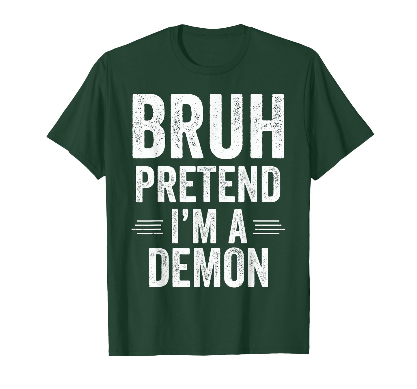 Demon Costume Halloween Bruh Pretend I'm A Demon Funny T-Shirt