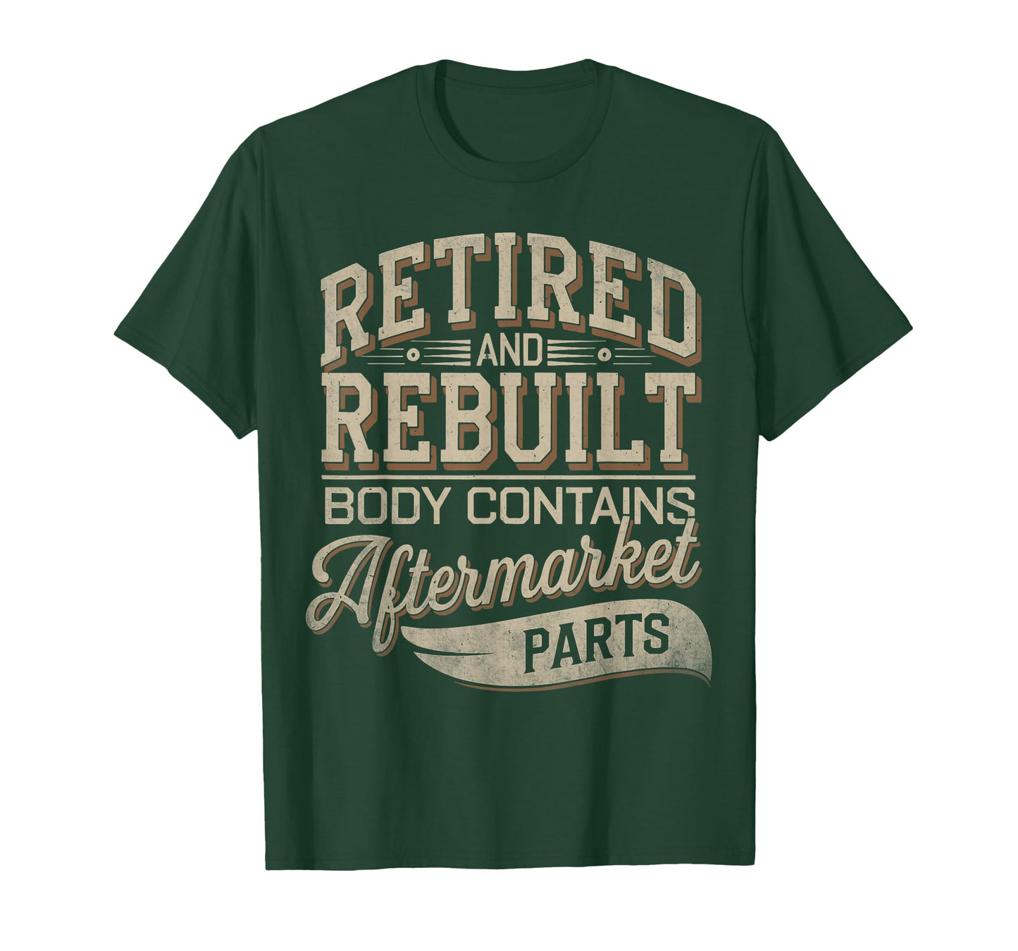Retired And Rebuilt Body Contains Aftermarket Parts Retro T-Shirt