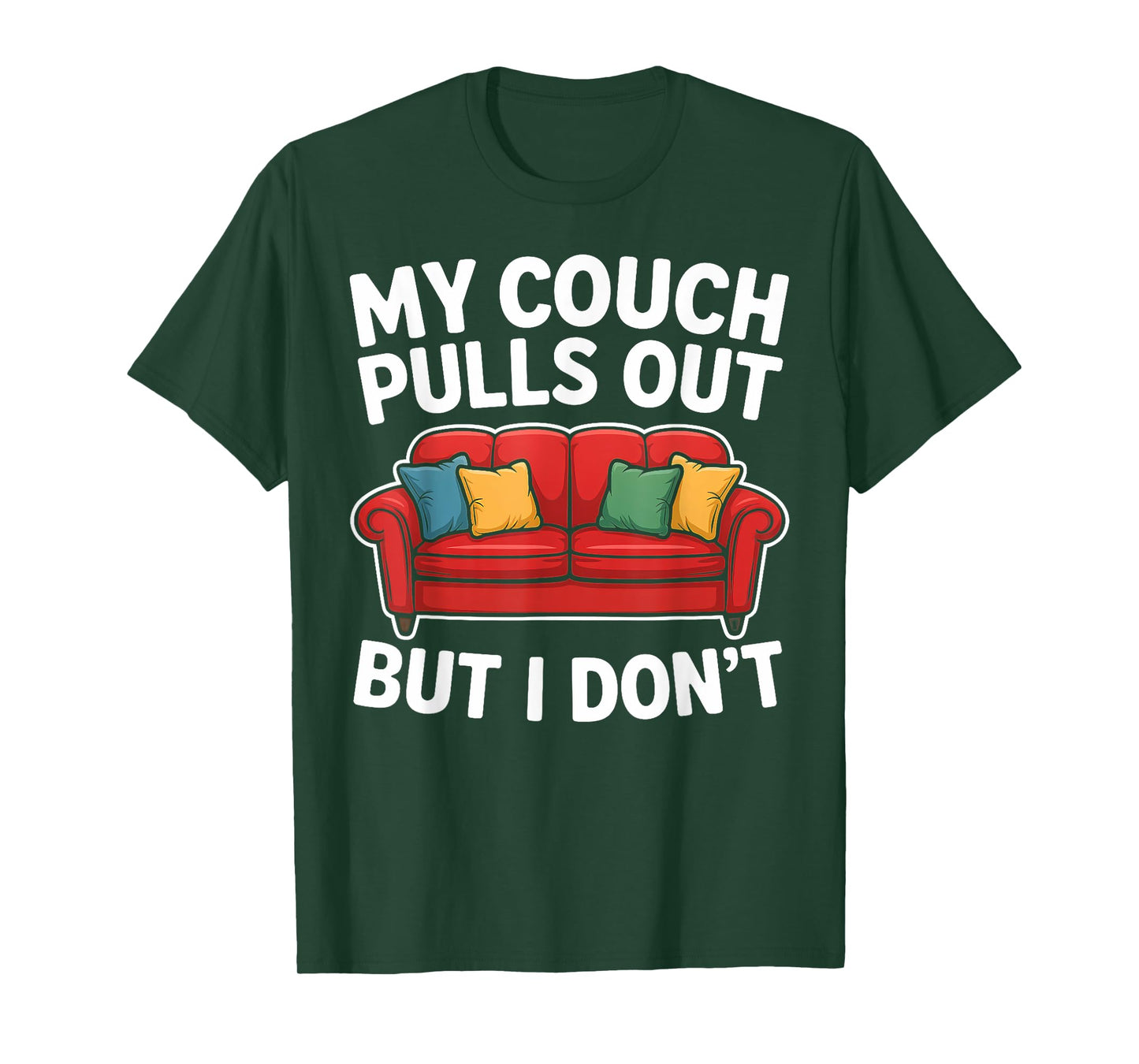 Funny My Couch Pulls Out But I Don't Retro Adult Mem Humor T-Shirt