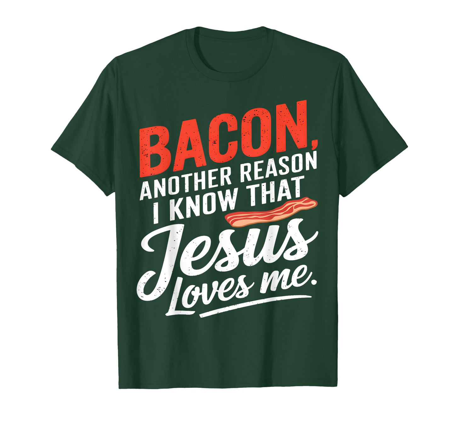 Bacon Jesus Loves Me T-Shirt