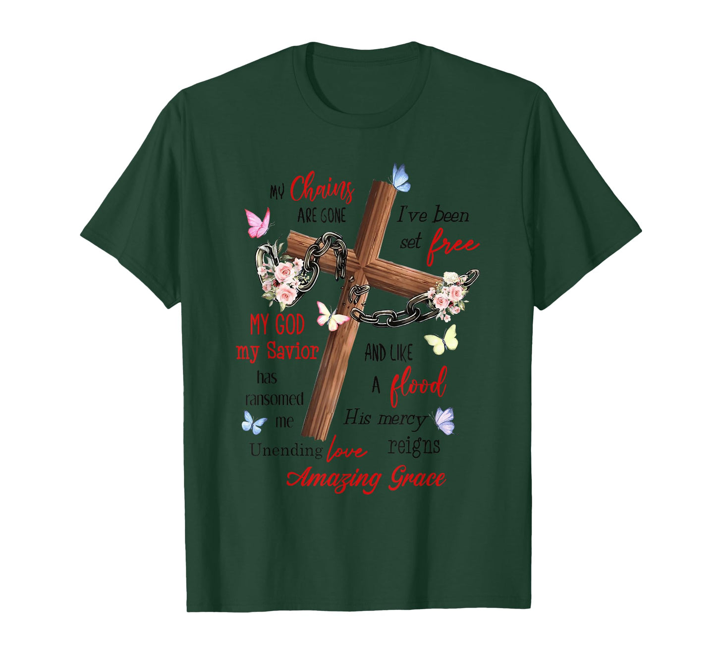 Jesus My chains are gone i've been set free my god my savior T-Shirt