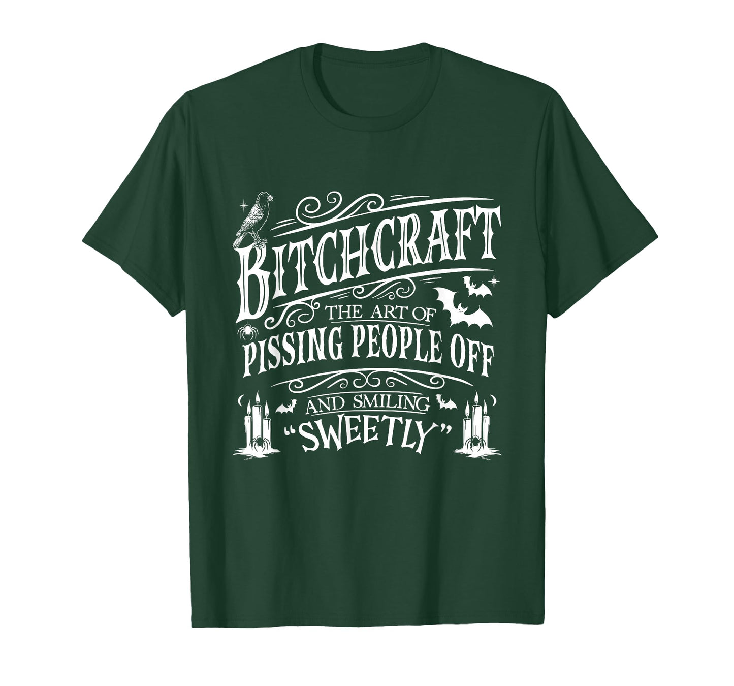 Bitchcraft The Art of Pissing People Off and Smiling Sweetly T-Shirt