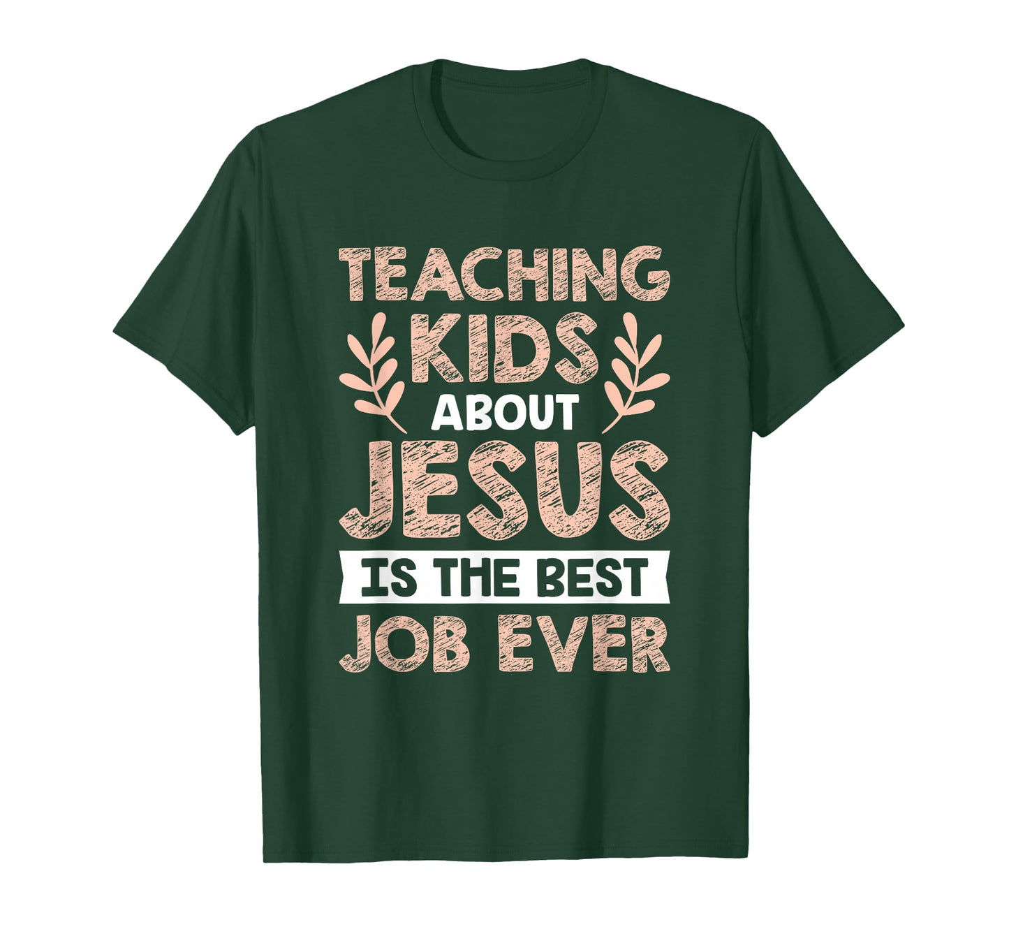 Teaching Kids About Jesus Is The Best Job Ever T-Shirt