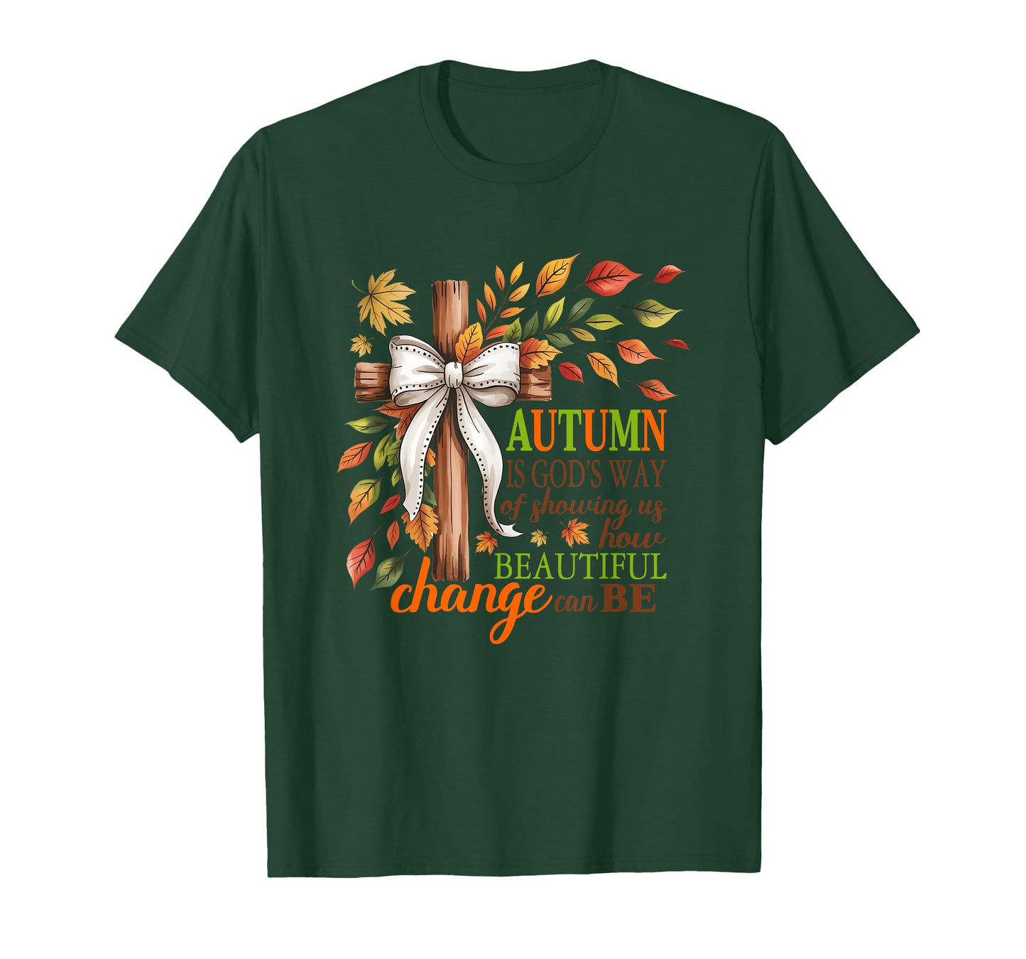 Autumn is God's Way of Showing Us Beautiful Change T-Shirt