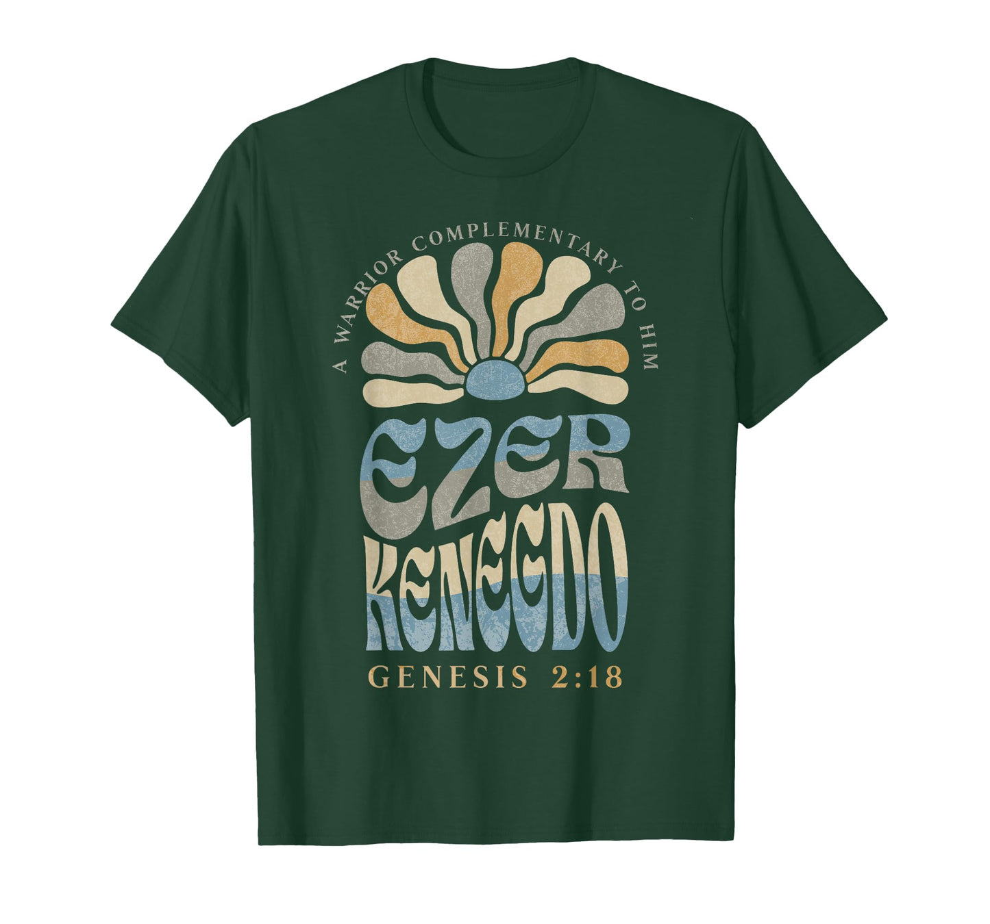 Ezer Kenegdo A Warrior Complimentary to Him Genesis 2:18 T-Shirt