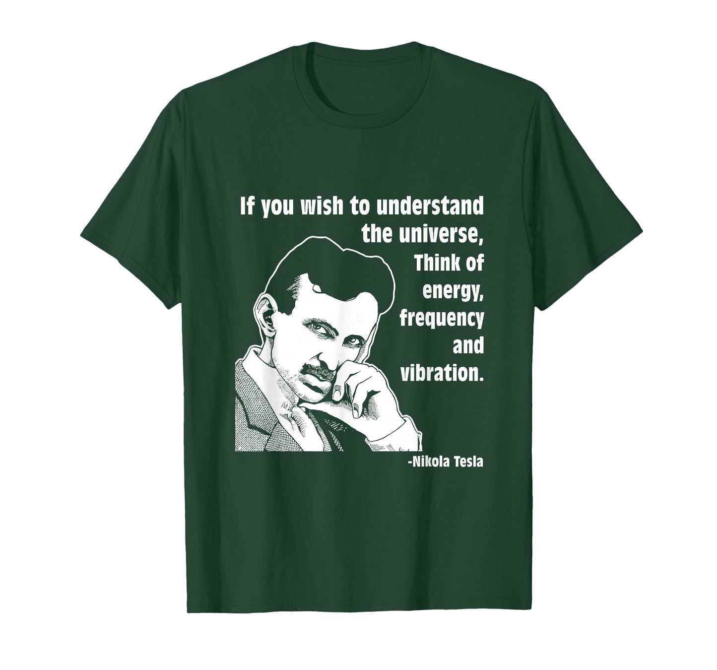 Calvin Mira t shirt Nikola Tesla If you wish to understand T-Shirt