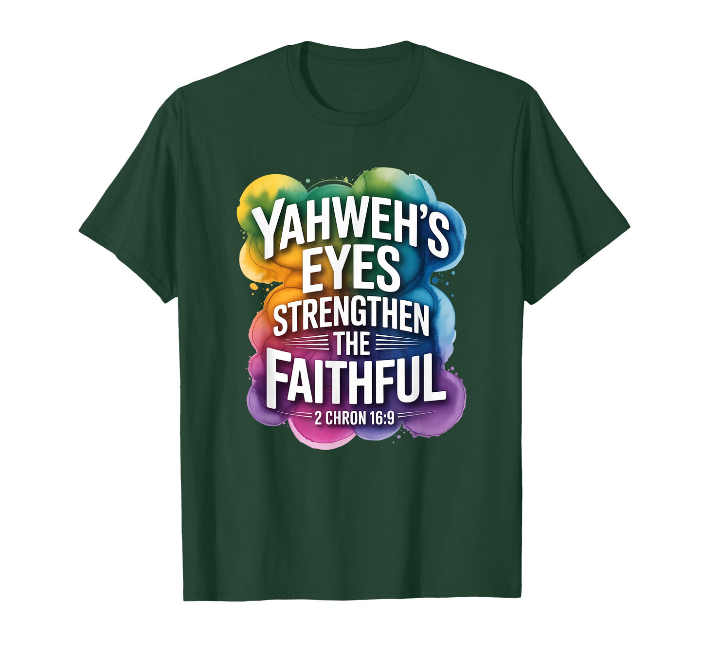 Yahweh’s Eyes Strengthen The Faithful 2 Chron 16:9 T-Shirt