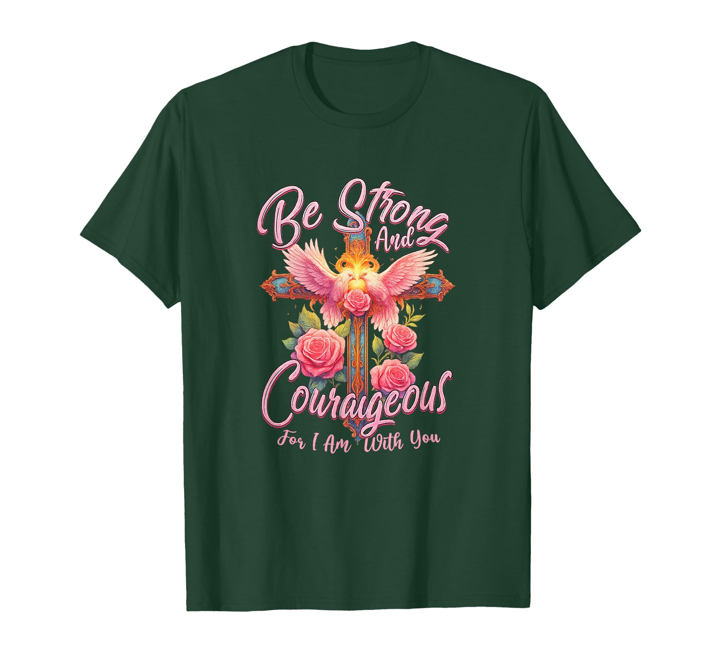 Be Strong and Courageous for I Am with You Angle Wings Rose T-Shirt