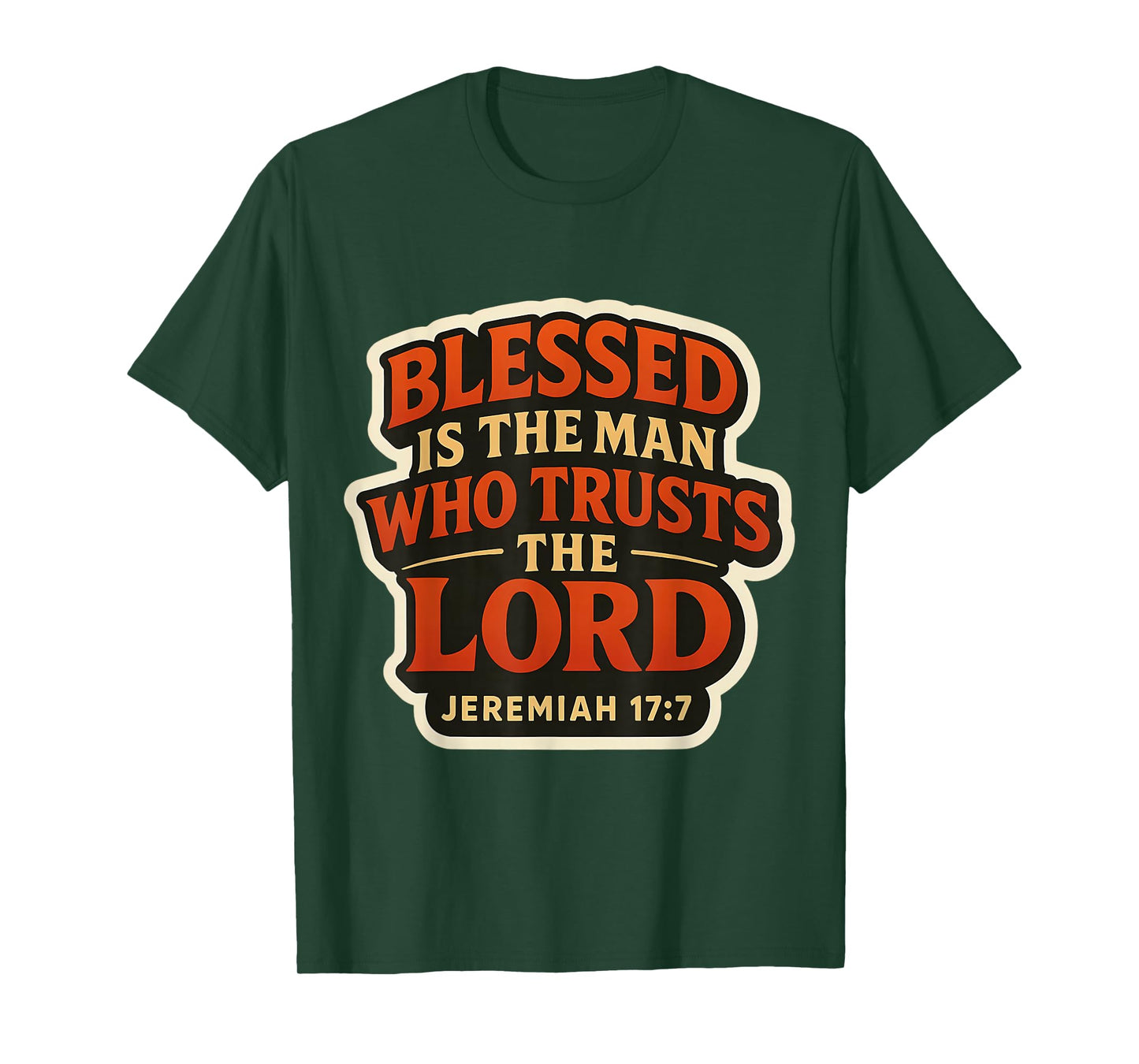 Blessed is The Man Who Trusts The Lord Christian Bible Verse T-Shirt