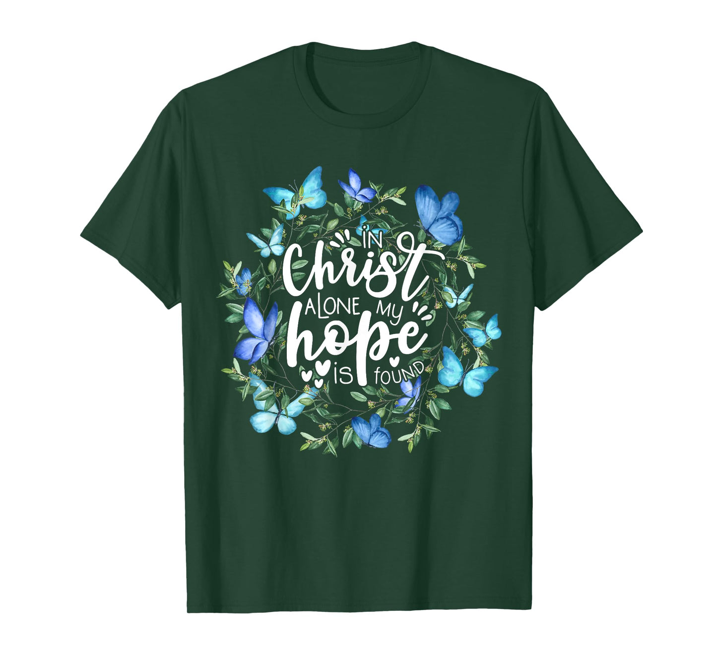In Christ Alone My Hope Is Found Faith Christian T-Shirt