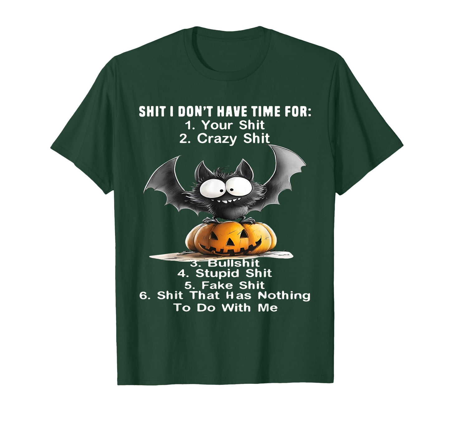 Shit I Don't Have Time for: Your Shit Crazy Shit Bullshit T-Shirt