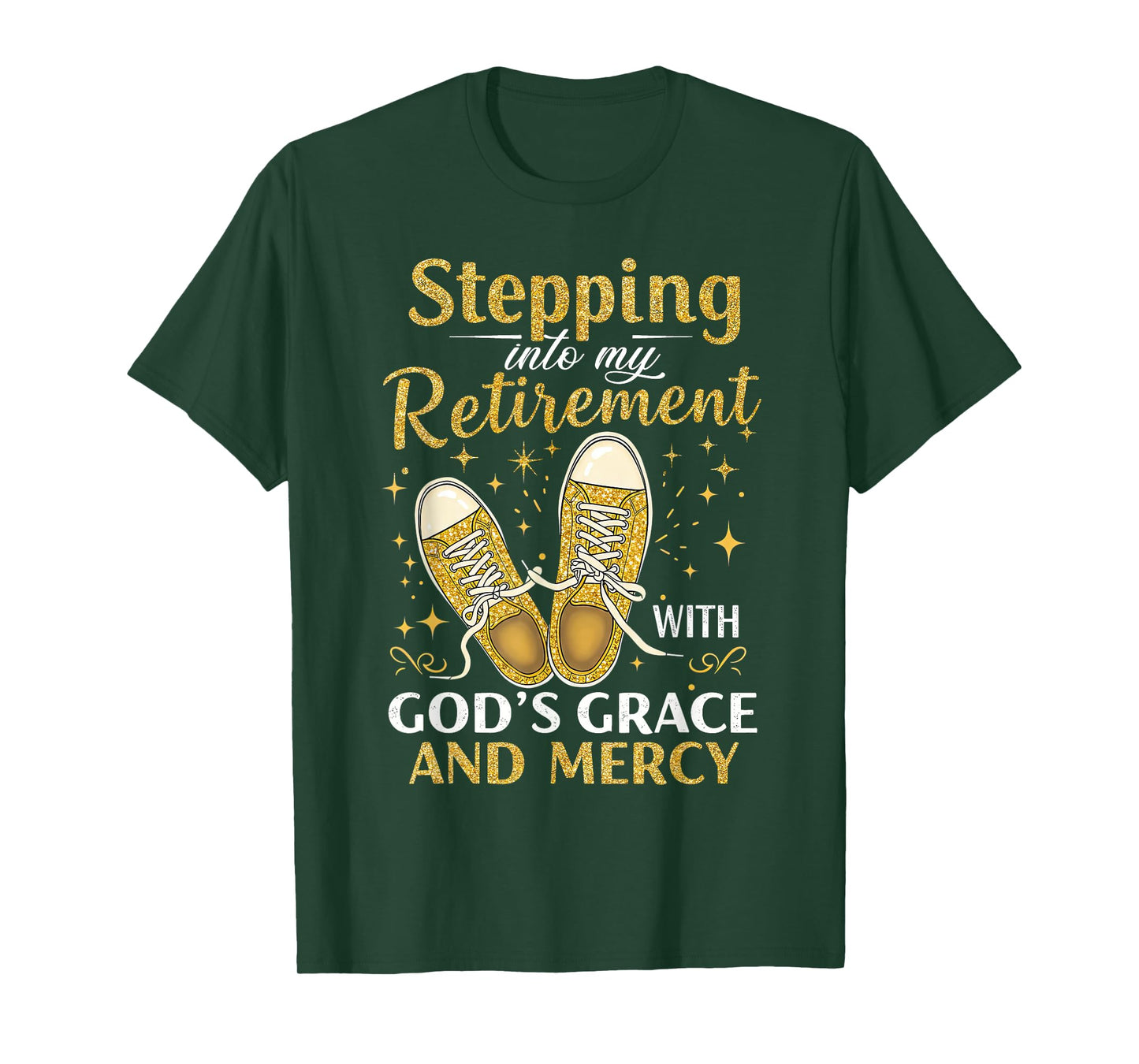 Stepping Into My Retirement With God's Grace And Mercy T-Shirt