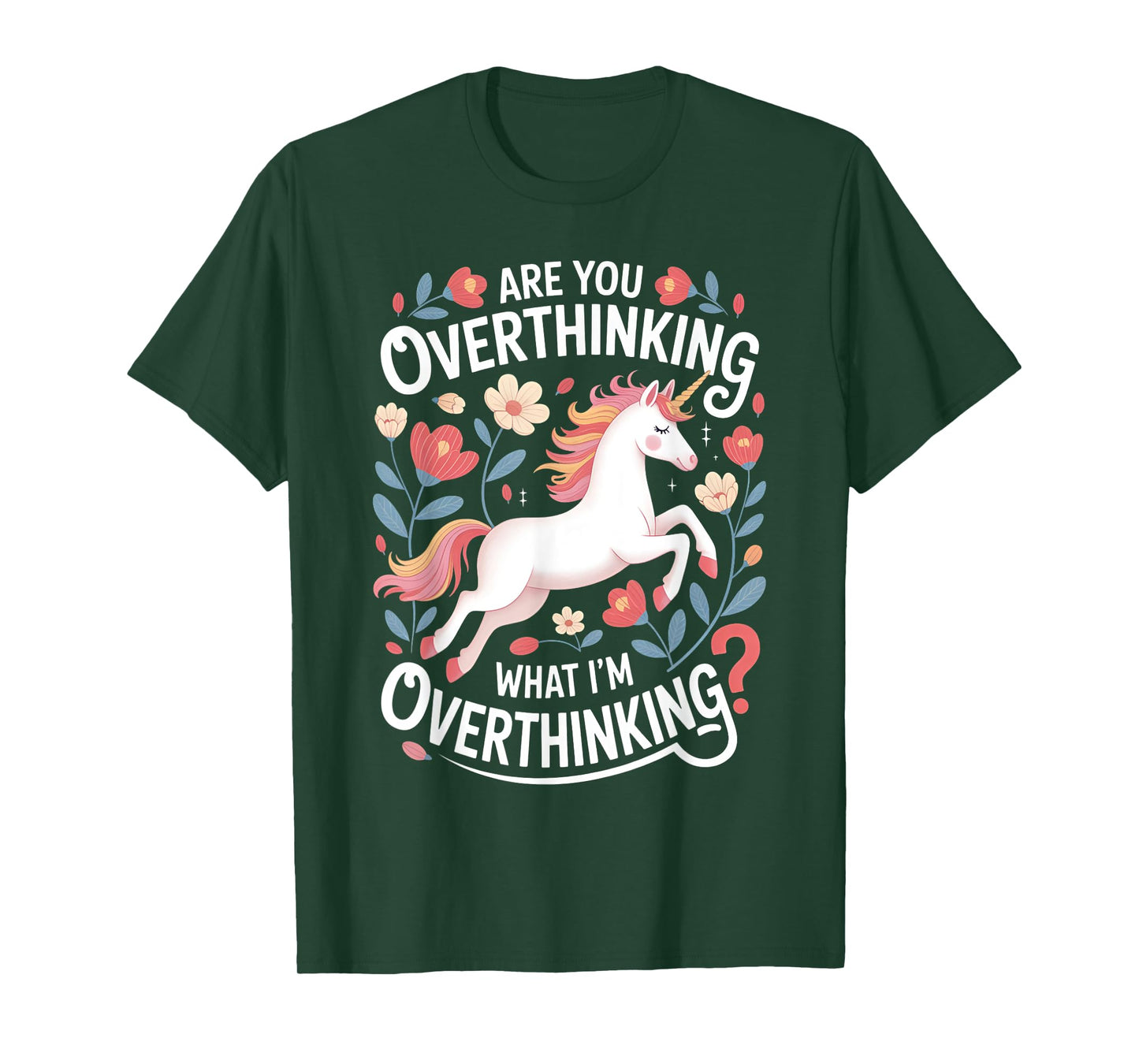 Are You Overthinking Unicorn Anxiety Shirt T-Shirt