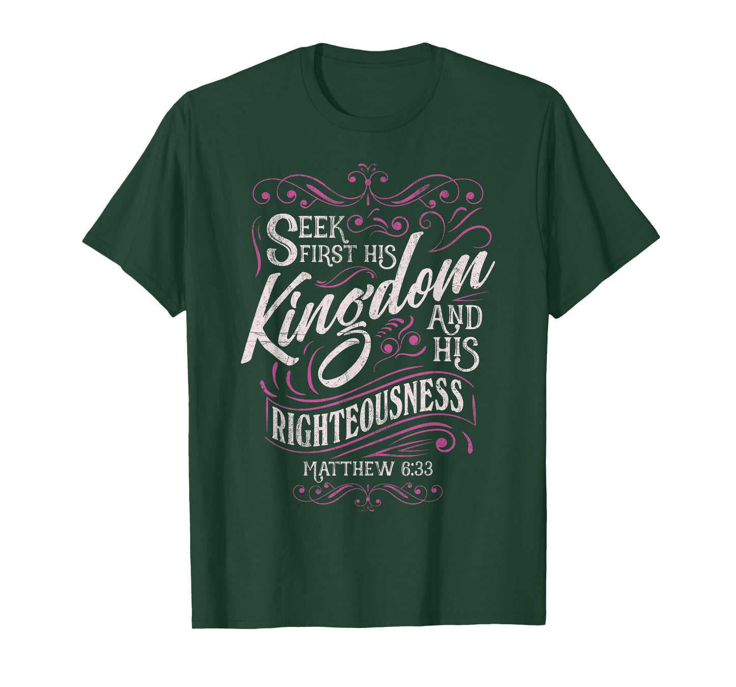 Seek First His Kingdom Matthew 6:33 Salvation Bible Verse T-Shirt