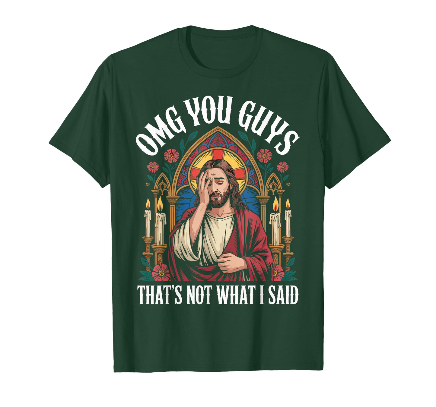 OMG You Guys I Never Said That Shirt Funny Jesus Gothic T-Shirt