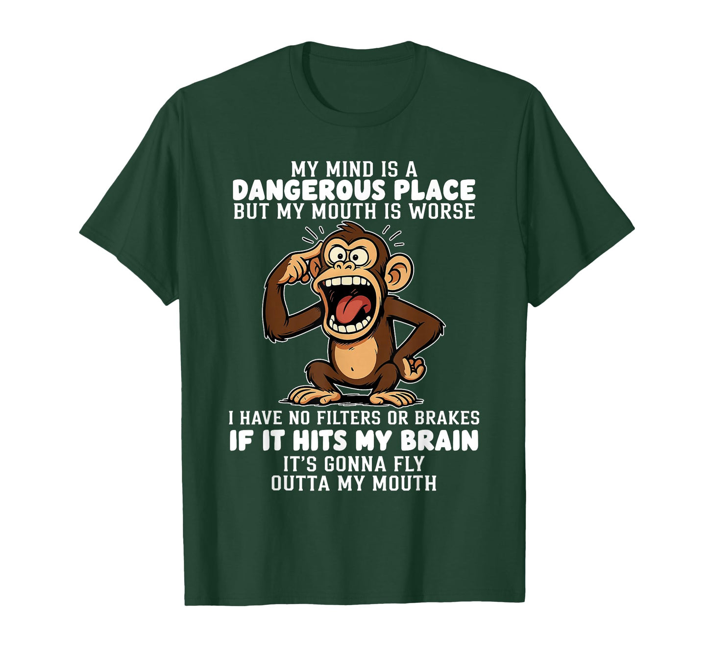 My Mind is A Dangerous Place But My Mouth is Worse Monkey T-Shirt