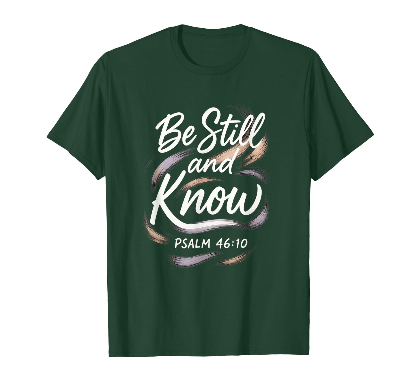 Be Still and Know Dreamy Pastel Psalm 46:10 | Religious T-Shirt