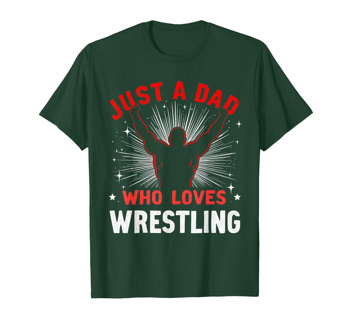 Just A Dad Who Loves Wrestling, Dads & Grandad, Wrestler Dad T-Shirt