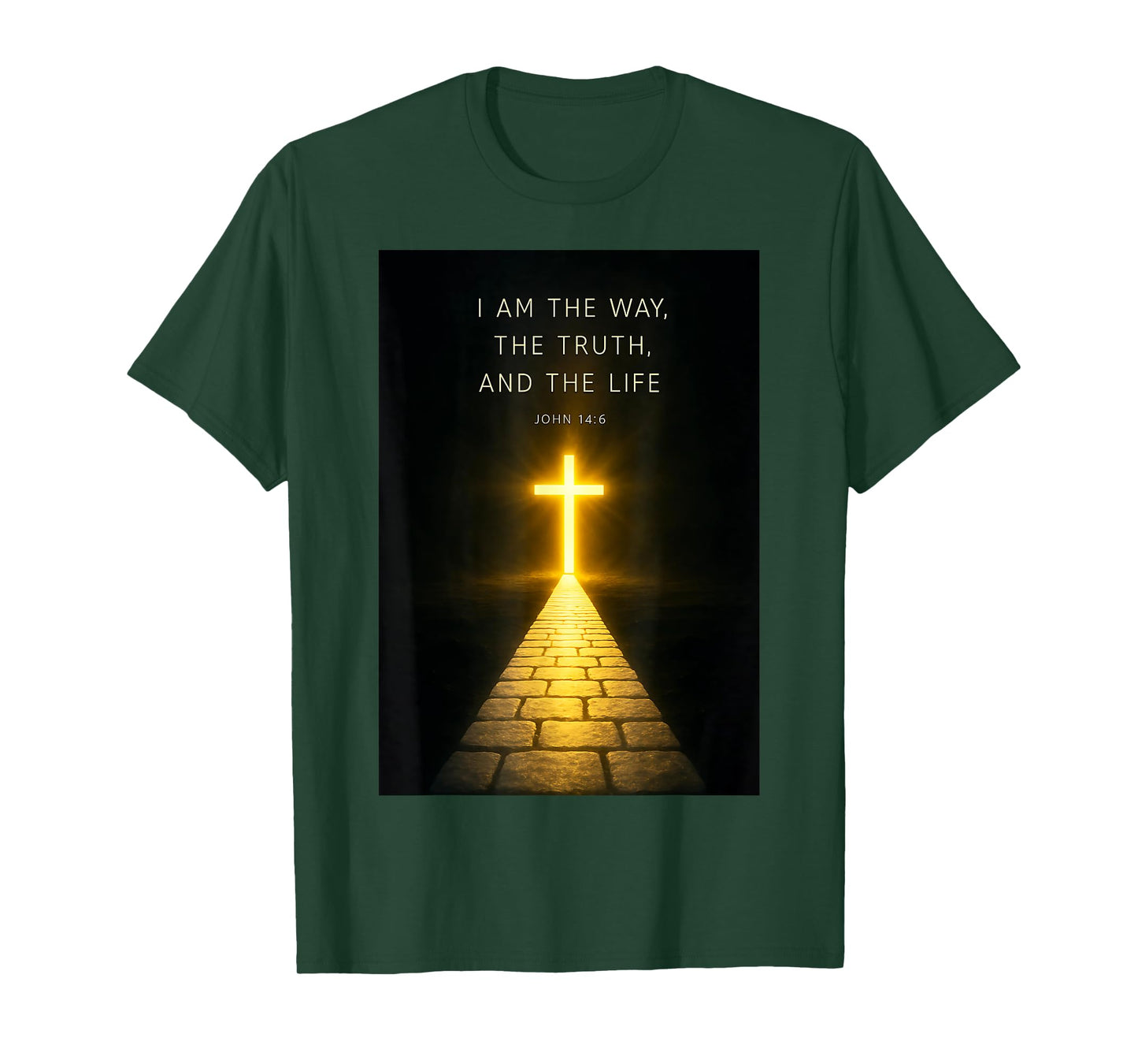 I Am The Way, The Truth, and The Life Powerful John 146 T-Shirt