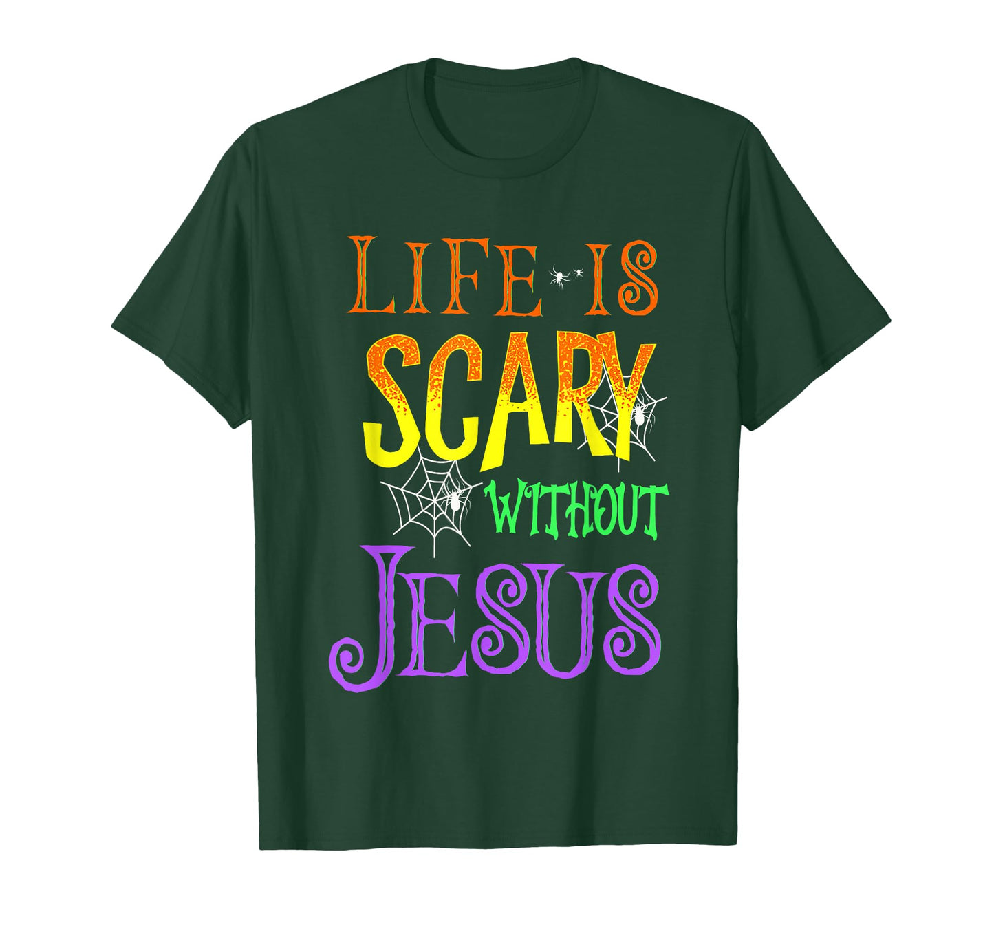 Life Is Scary Without Jesus Halloween Costume T-Shirt