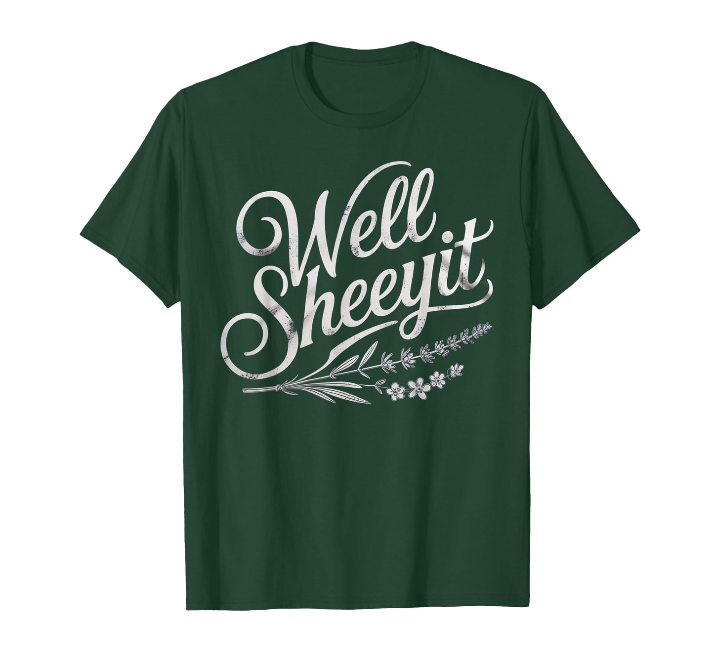 Well Sheeyit Quote T-Shirt