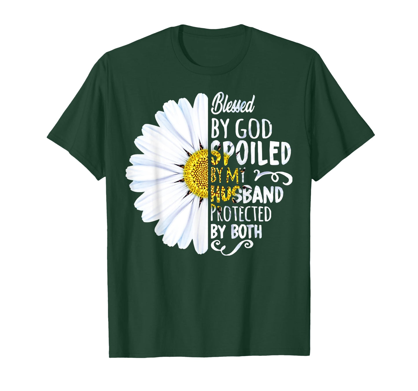 Daisy Blessed By God Spoiled My Husband Protected Both T-Shirt