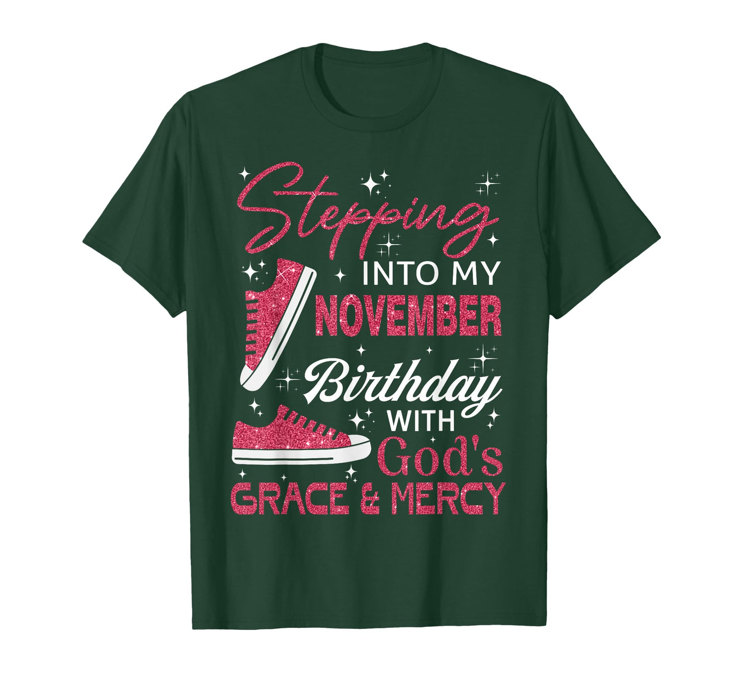 Stepping into my November birthday with God's grace & Mercy T-Shirt