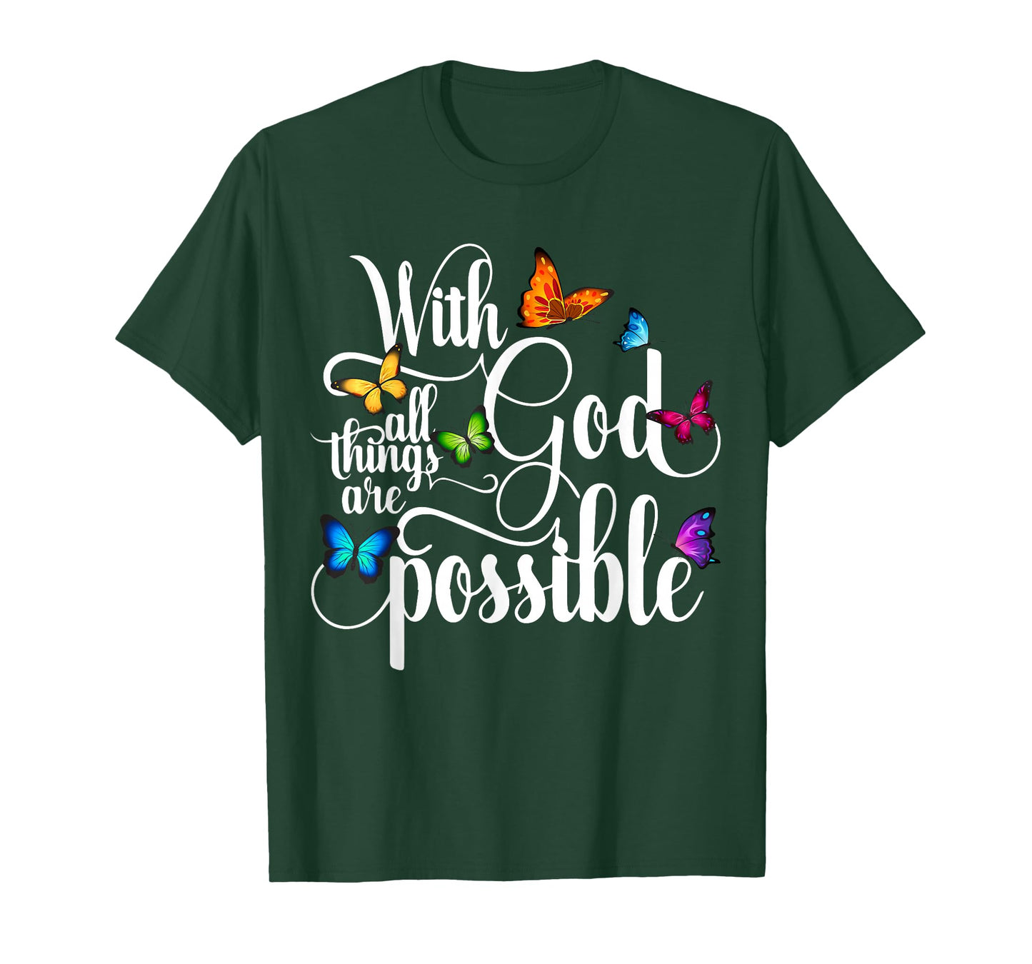 With God All Things Are Possible - Religious Butterfly Art T-Shirt