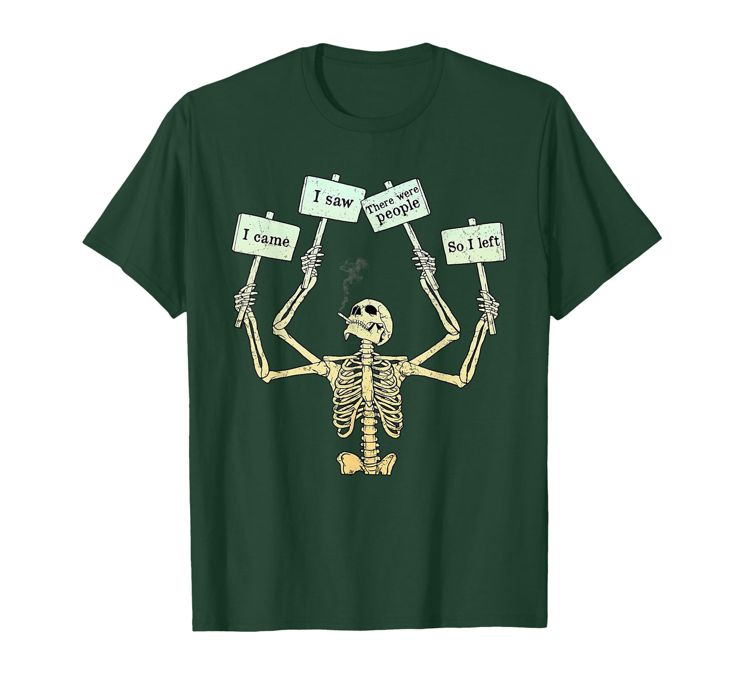 I Came I Saw There Were People So I Left Funny Skeleton T-Shirt