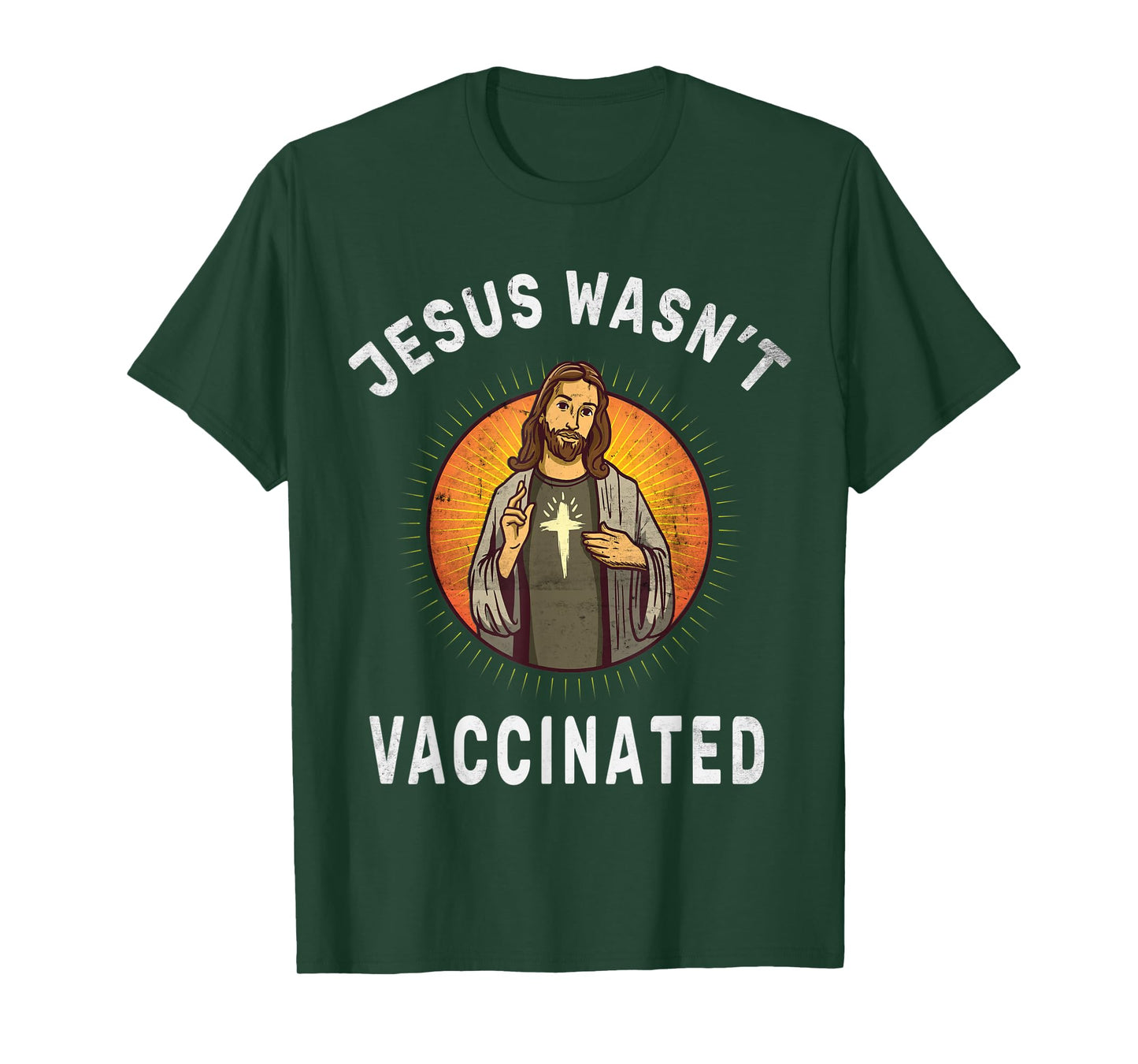 Jesus Wasn't Vaccinated Jesus Funny Christian God Religion T-Shirt