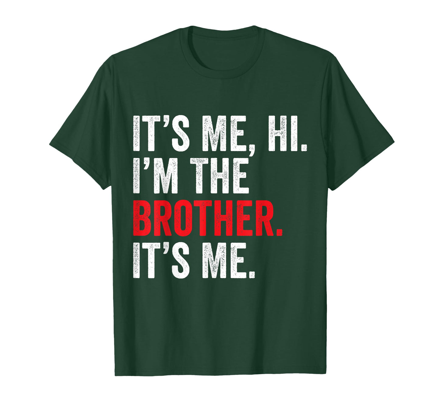 It's Me Hi I'm The Brother It's Me Retro Bro Funny Brothers T-Shirt
