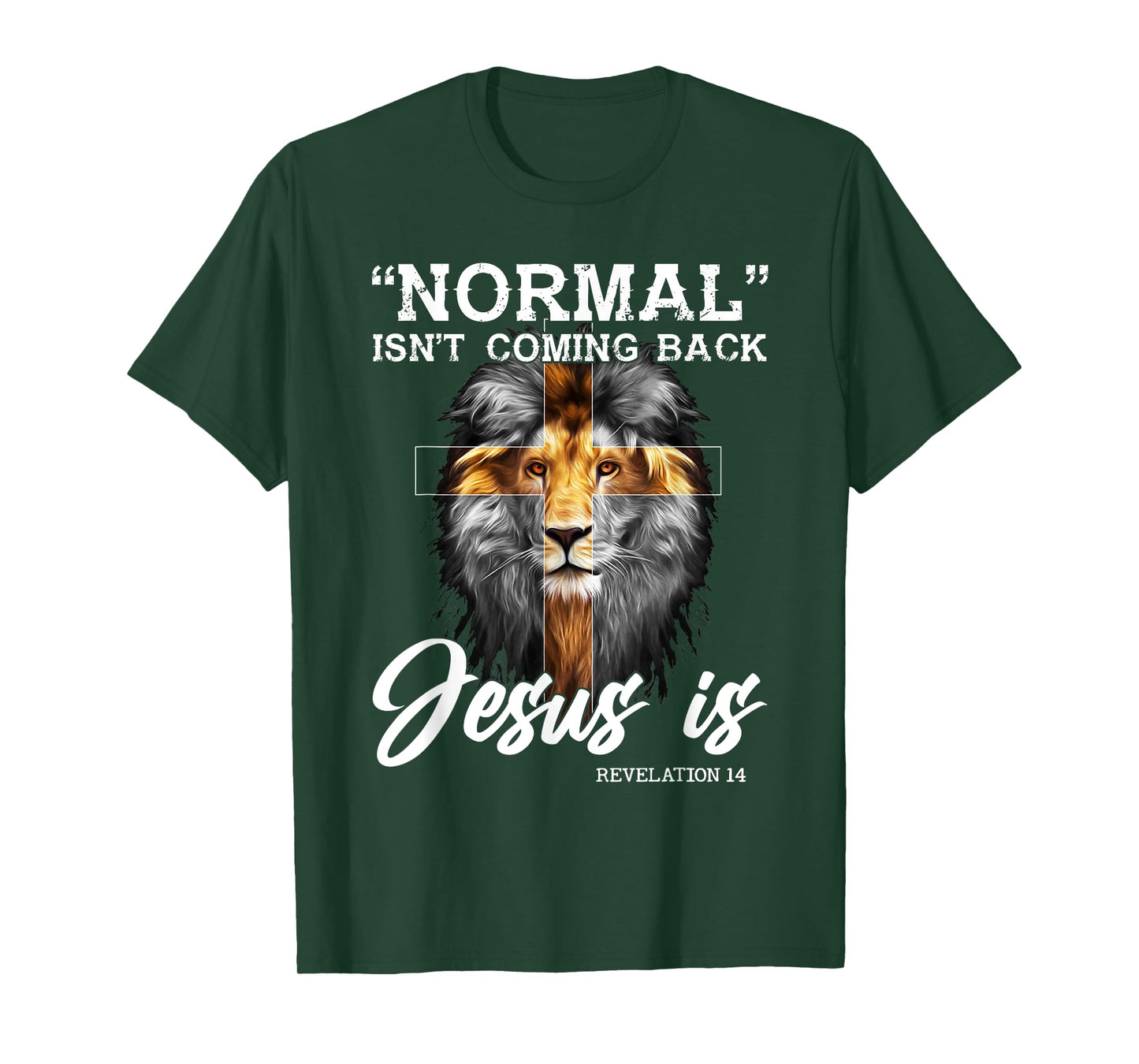 Normal Isn't Coming Back But Jesus Is Lion Cross Christian T-Shirt