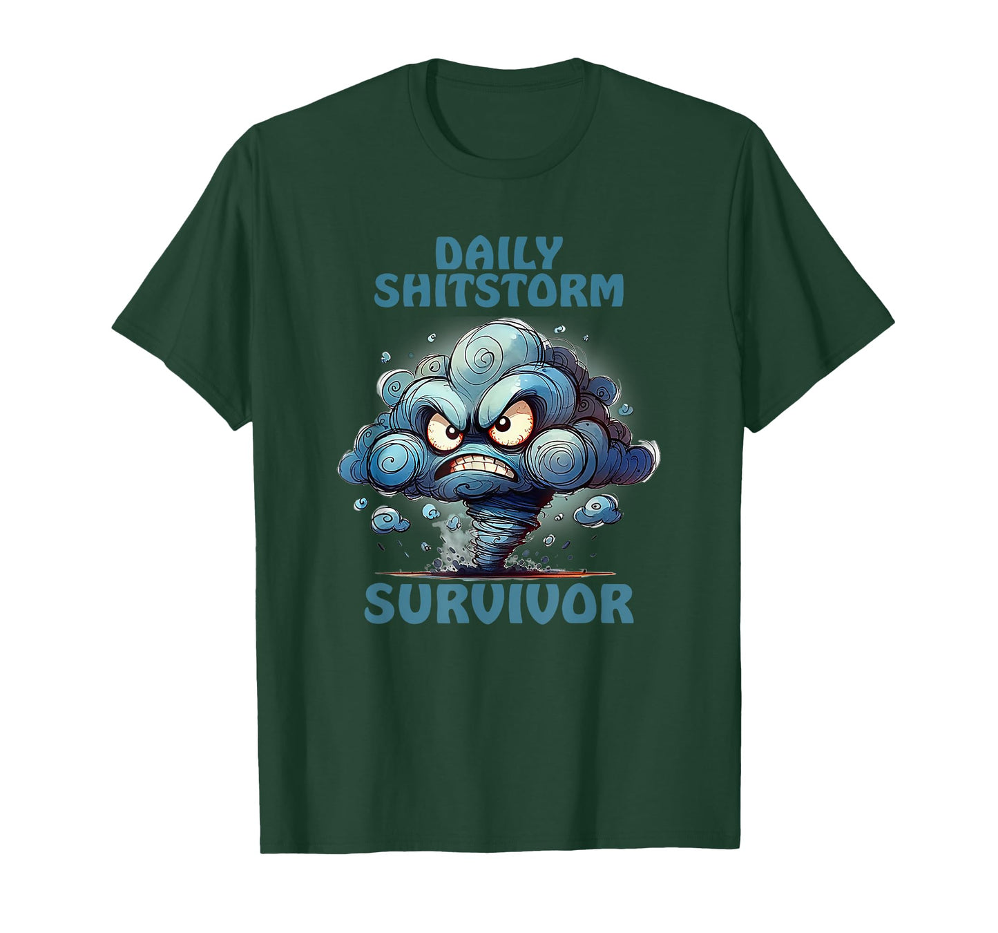 Daily Shitstorm Survivor Funny Humor T-Shirt