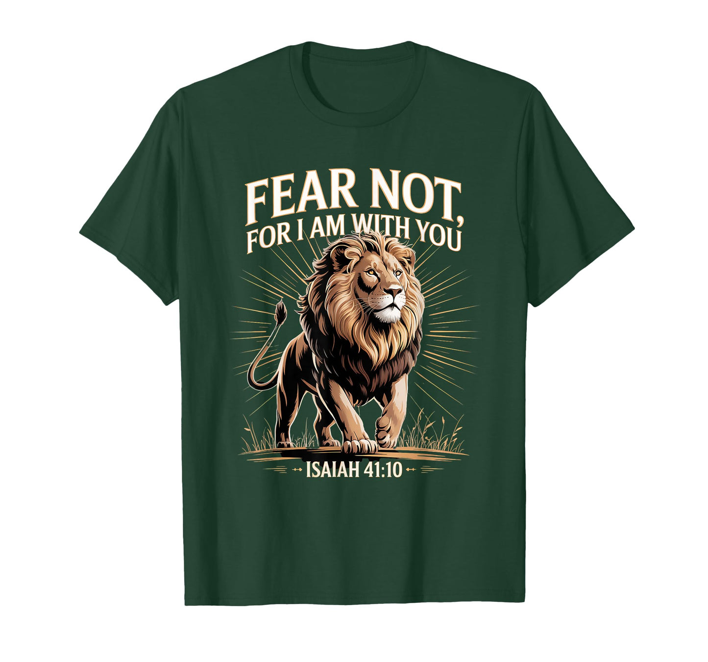 Fear Not, for I Am with You Christian Faith Lion Isaiah 4110 T-Shirt