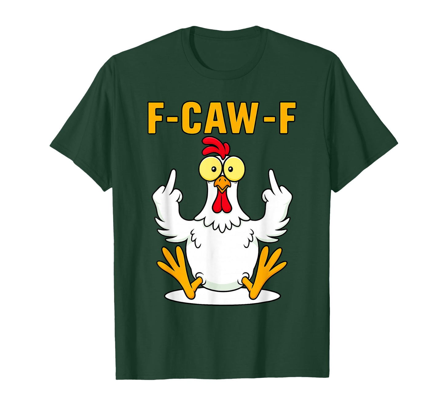 F-Caw-F Funny Chicken Humor F-Caw-F Quote Rooster Meme T-Shirt