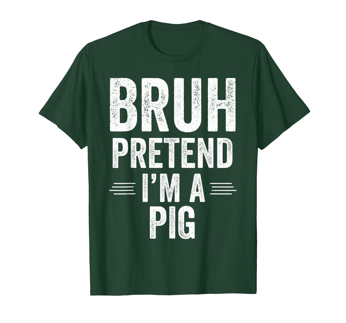 Pig Costume Halloween Bruh Pretend I'm A Pig Funny T-Shirt
