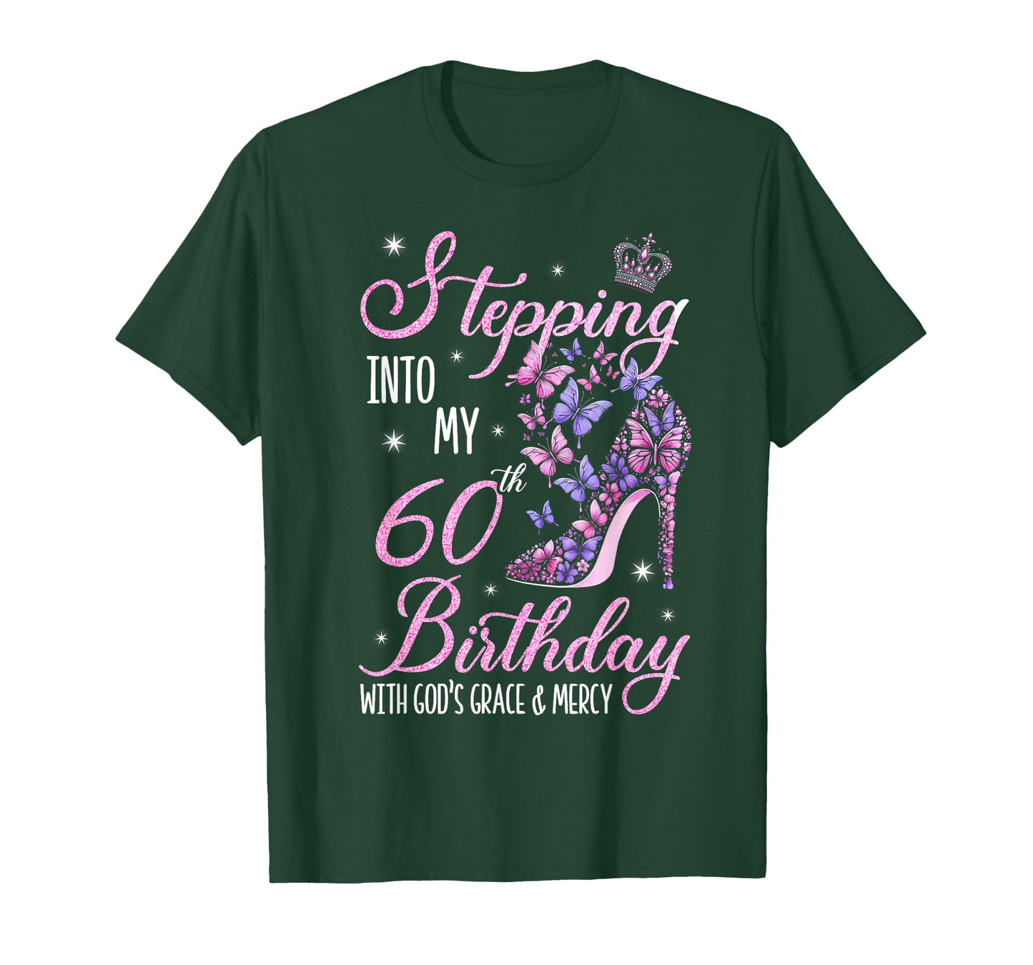 Stepping Into My 60th Birthday With God's Grace & Mercy T-Shirt