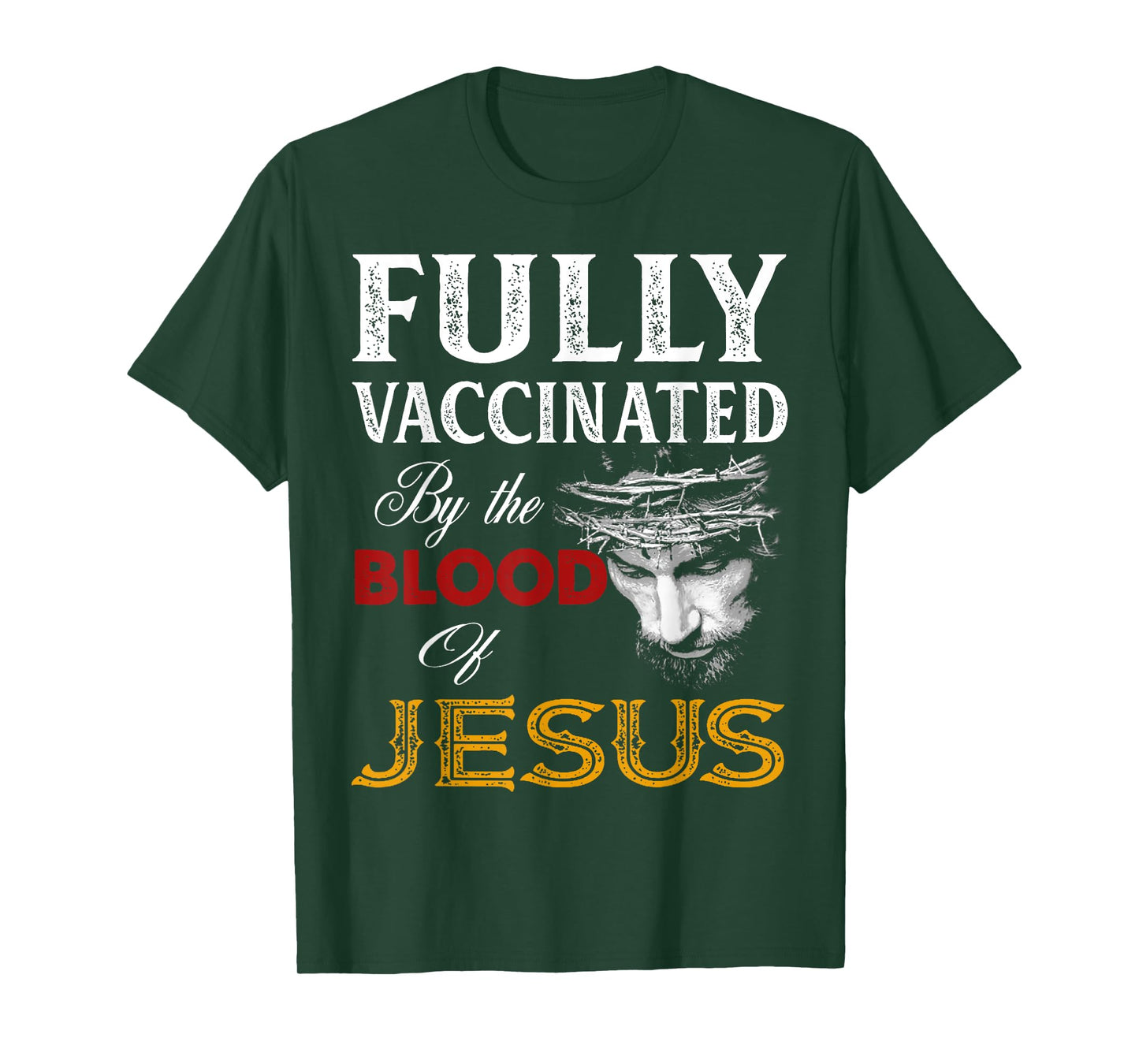 Fully Vaccinated By The Blood Of Jesus Christian Jesus Faith T-Shirt