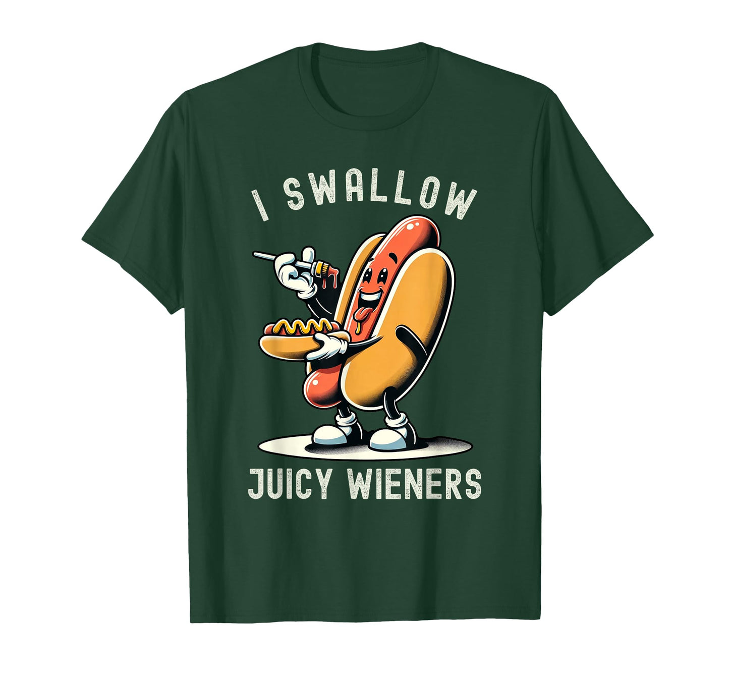 I Swallow Juicy Wieners Provocative Joke Adult Humor Naughty T-Shirt