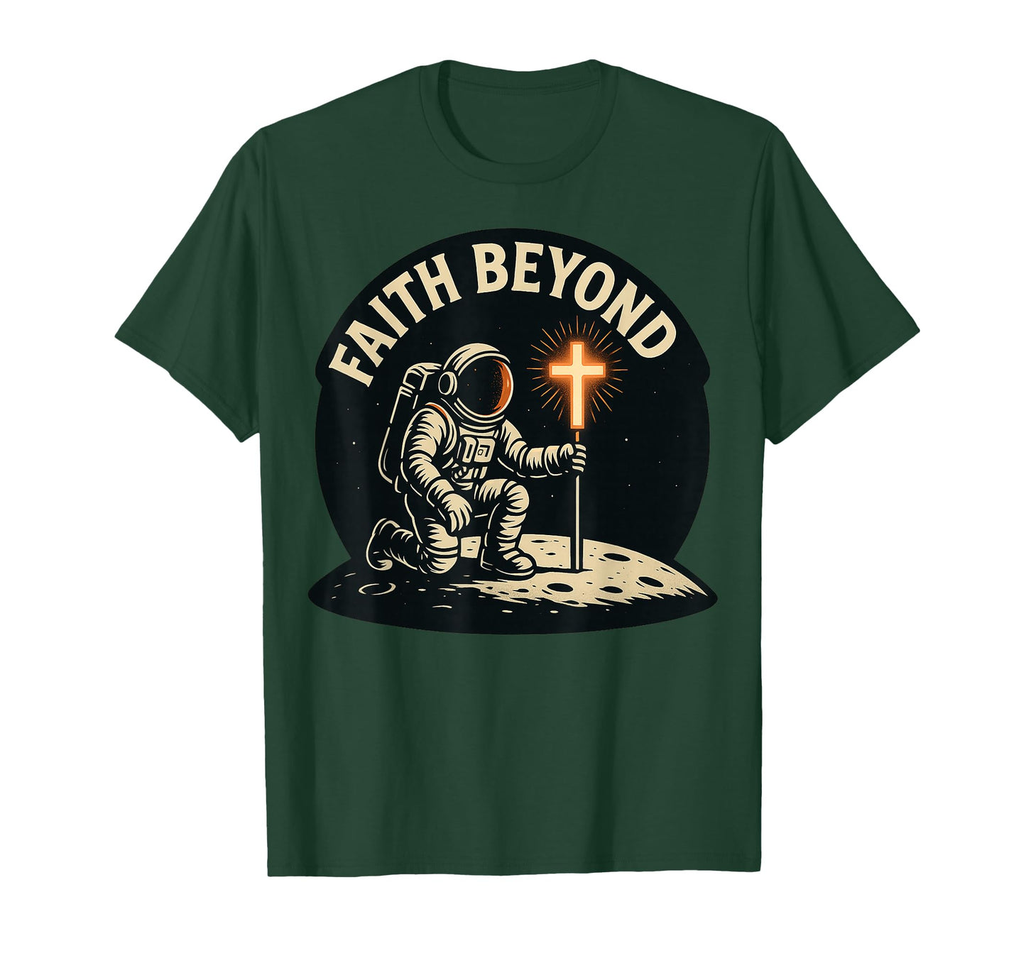 Faith Beyond Moon Astronaut Planting Cross Moon Christian T-Shirt